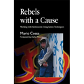 Rebels with a Cause: Working with Adolescents Using Action Techniques