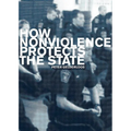 How Nonviolence Protects the State