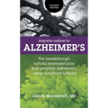 Integrative Medicine for Alzheimer's: The Breakthrough Natural Treatment Plan That Prevents Alzheimer's Using Nutritional Lithium