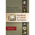 Handbook of Catholic Apologetics: Reasoned Answers to Questions of Faith