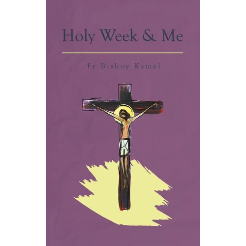 Holy Week and Me