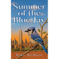 Summer of the Blue Jay