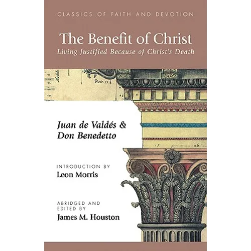 The Benefit of Christ: Living Justified Because of Christ's Death