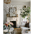 Sacred Spaces: Everyday People and the Beautiful Homes Created Out of Their Trials, Healing, and Victories