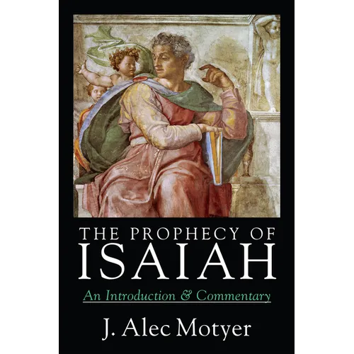 The Prophecy of Isaiah: An Introduction Commentary