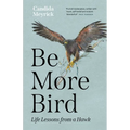 Be More Bird: Life Lessons from a Hawk