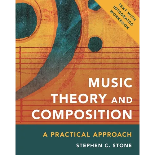 Music Theory and Composition: A Practical Approach