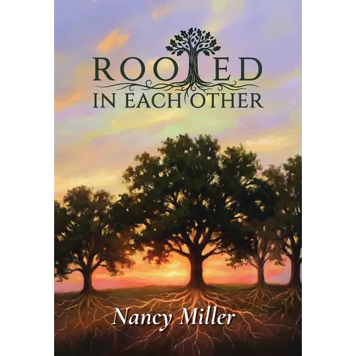 Rooted in Each Other