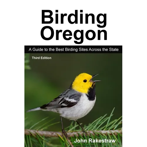 Birding Oregon: A Guide to the Best Birding Sites Across the State