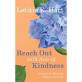 Reach Out with Acts of Kindness: A Guide to Helping Others in Crisis