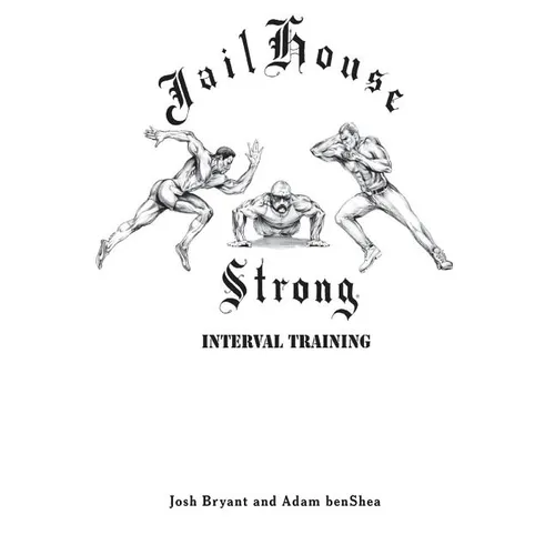 Jailhouse Strong: Interval Training