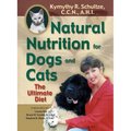 Natural Nutrition for Dogs and Cats: The Ultimate Diet