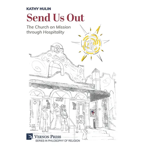 Send Us Out: The Church on Mission through Hospitality