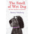 The Smell of Wet Dog: And Other Dog Poems and Drawings