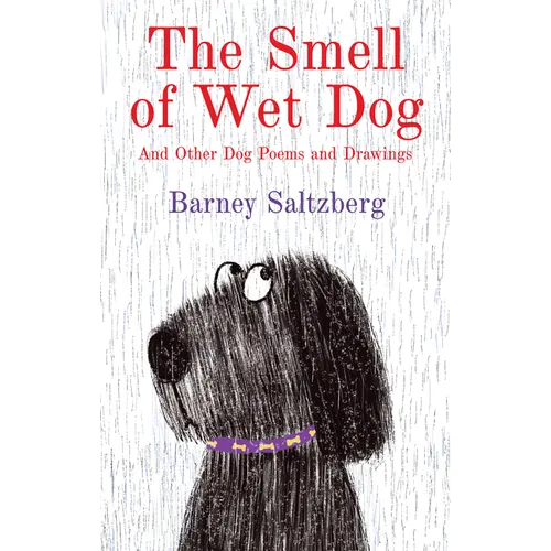 The Smell of Wet Dog: And Other Dog Poems and Drawings