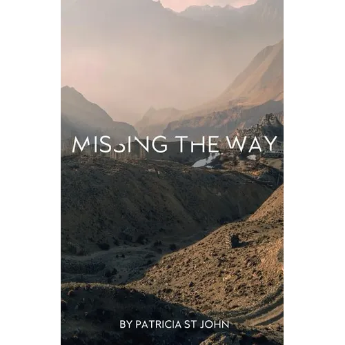 Missing The Way: "They Could Not Enter In" How Israel Missed God's Rest