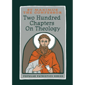 Two Hundred Chapters On Theology: St. Maximus the Confessor
