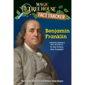 Benjamin Franklin: A Nonfiction Companion to Magic Tree House #32: To the Future, Ben Franklin!