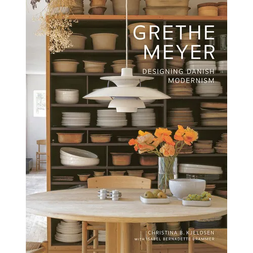 Grethe Meyer: Designing Danish Modernism