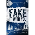 Fake It with You