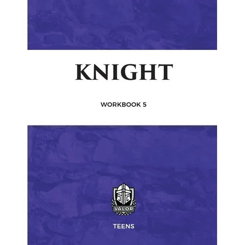 Valor Workbook Five - Knight