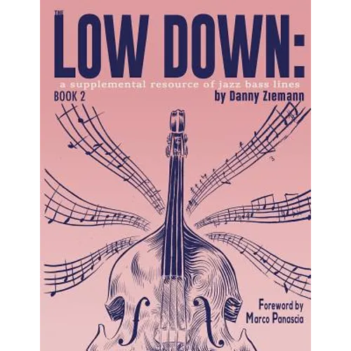 The Low Down Book 2: A Supplemental Resource of Jazz Bass Lines