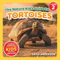 The Nature Kid's Guide to Tortoises: A Level 2 Reader for Curious Young Kids Who Love Tortoises!