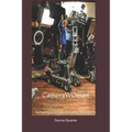 CameraWOman: Surviving in a Male-Dominated Business