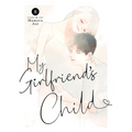 My Girlfriend's Child Vol. 8