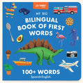 My Big Bilingual Book of First Words: 100+ English-Spanish Words for Animals, Foods, Vehicles, Planets, and More!