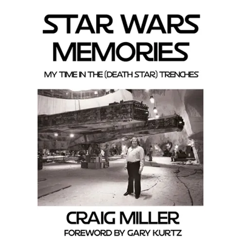 Star Wars Memories: My Time In The (Death Star) Trenches