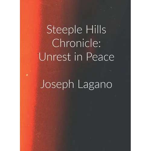 Steeple Hills Chronicle: Unrest In Peace