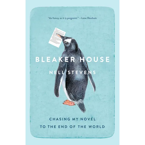 Bleaker House: Bleaker House: Chasing My Novel to the End of the World