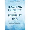 Teaching Honesty in a Populist Era: Emphasizing Truth in the Education of Citizens