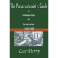 The Preservationist's Guide to Technological Change and the American Home: 1600-1900