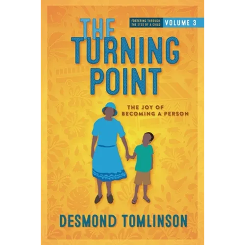 The Turning Point: The Joy of Becoming a Person