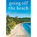 going off the beach: a Vietnam veteran looks back 50 years to love, war, and courage