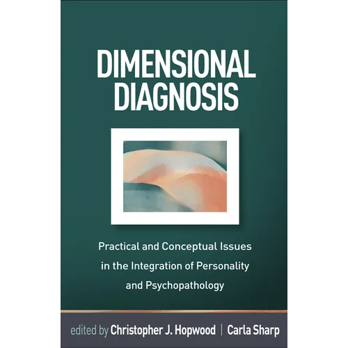 Dimensional Diagnosis: Practical and Conceptual Issues in the Integration of Personality and Psychopathology