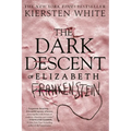 The Dark Descent of Elizabeth Frankenstein