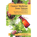 Cancer Medicine from Nature (Second Edition): The Herbal Cancer Formulas of Edgar Cayce and Harry Hoxsey