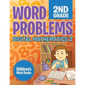 Word Problems 2nd Grade: Digital Mathematics 2 Children's Math Books