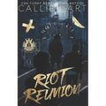 Riot Reunion