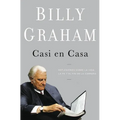 Casi En Casa: Reflexiones Sobre La Vida, La Fe Y El Fin de la Carrera