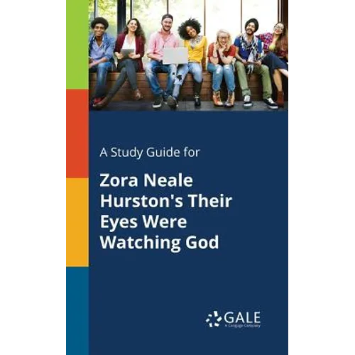 A Study Guide for Zora Neale Hurston's Their Eyes Were Watching God