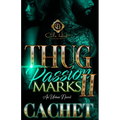 Thug Passion Marks 2: An Urban Novel
