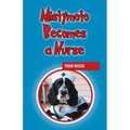 Mistymoto Becomes a Nurse