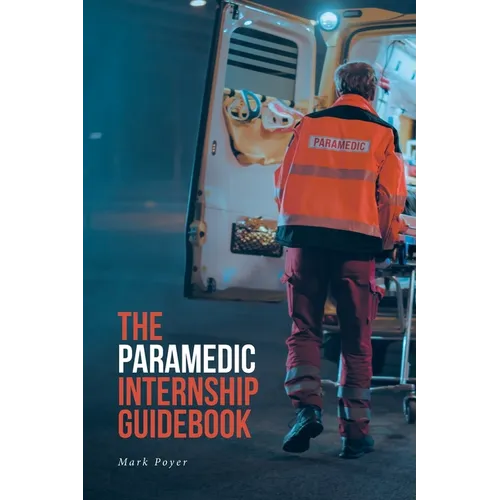 The Paramedic Internship Guidebook