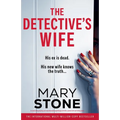 The Detective's Wife: An absolutely gripping and unputdownable psychological thriller packed with nail-biting twists