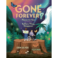 Gone Forever?: Places to See (and Save) Before They Disappear
