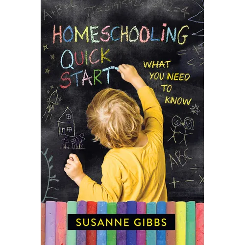 Homeschooling Quick Start: What You Need to Know